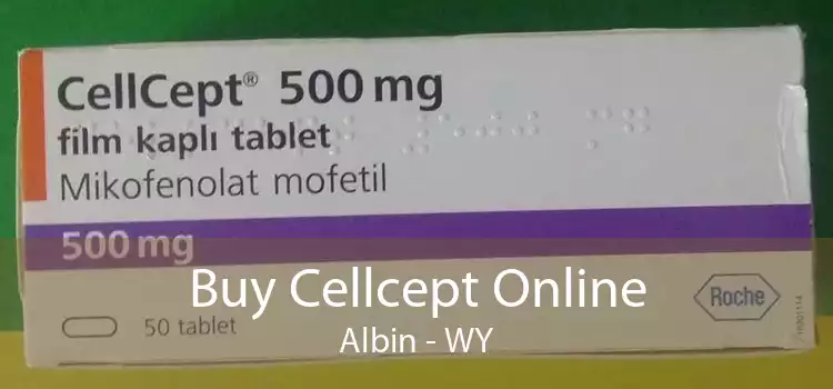 Buy Cellcept Online Albin - WY