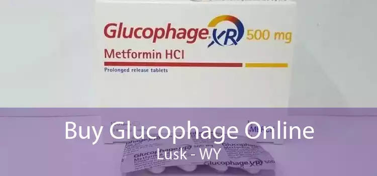 Buy Glucophage Online Lusk - WY
