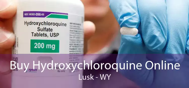 Buy Hydroxychloroquine Online Lusk - WY