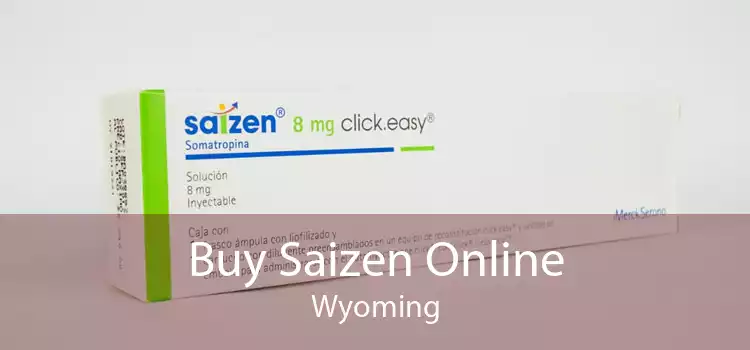 Buy Saizen Online Wyoming